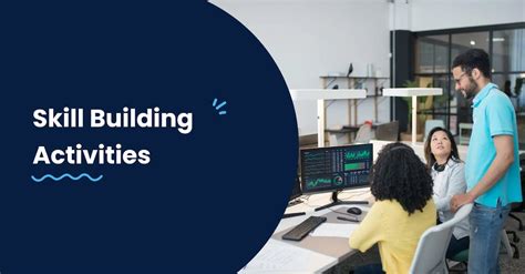 10 Skill Building Activities Edapp The Mobile Lms