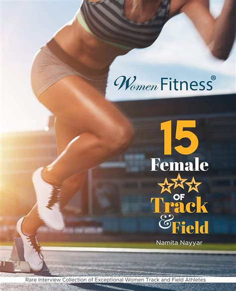 15 Female Stars Of Track Field Inspirational Interviews Of Olympic