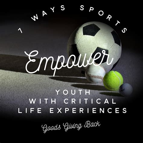 7 Ways Sports Empower Youth With Critical Life Experiences Create To