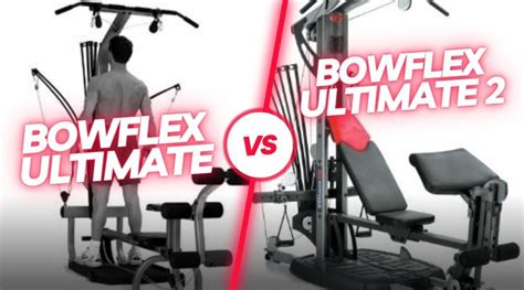 Bowflex Ultimate Vs Bowflex Ultimate 2 Home Gym Review