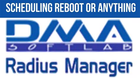 How To Schedule Reboot On Dma Softlab Radius Manager Dma Softlab