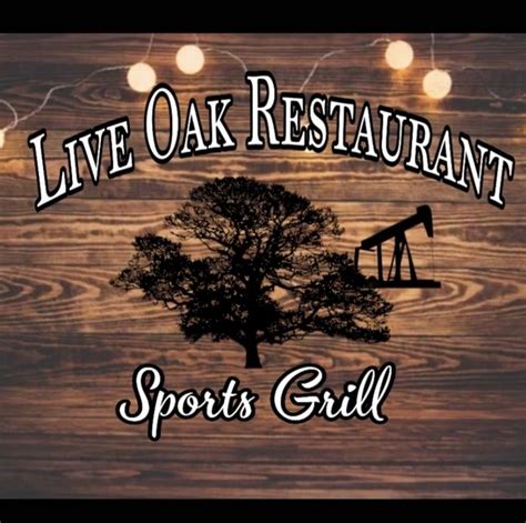 Live Oak Restaurant Sports Grill Member Directory Three Rivers