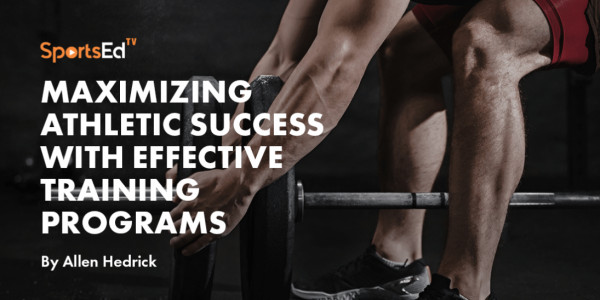 Maximizing Athletic Success Crafting Effective Training Programs