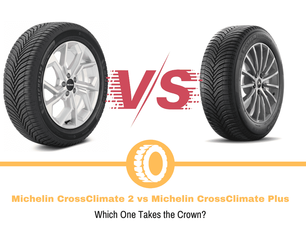 Michelin Crossclimate 2 Vs Michelin Crossclimate Plus Tire Hungry