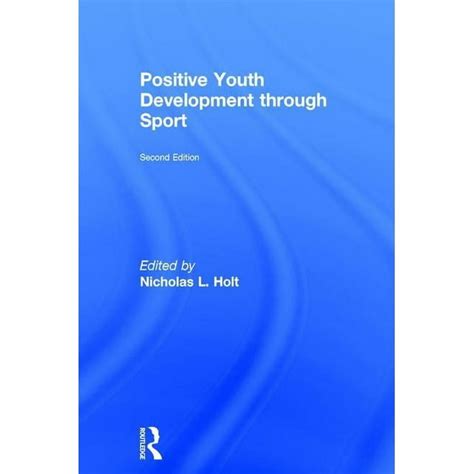 Positive Youth Development Through Sport Positive Youth Development Through Sport