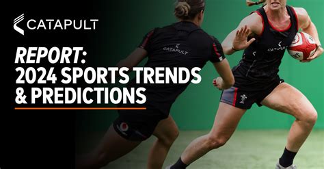 Report 2024 Sports Trends Predictions Catapult