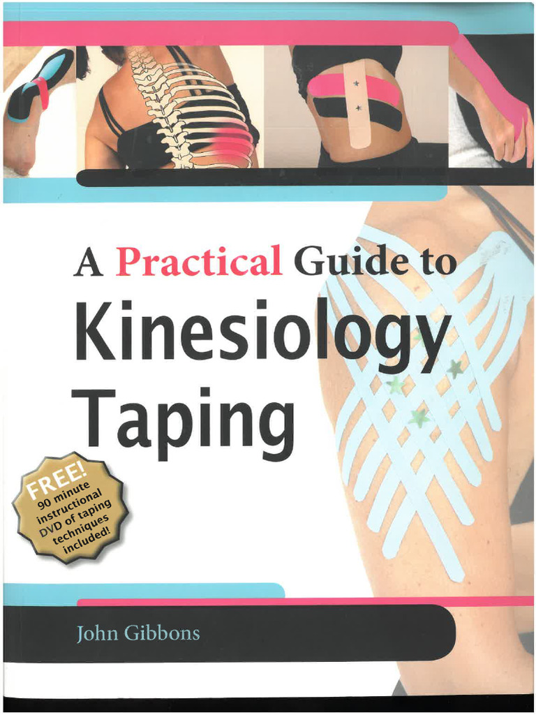 Your Practical And Illustrated Guide To Kinesiology Tapes Optimal Use Your Practical And Illustrated Guide To Kinesiology Tapes Optimal Use